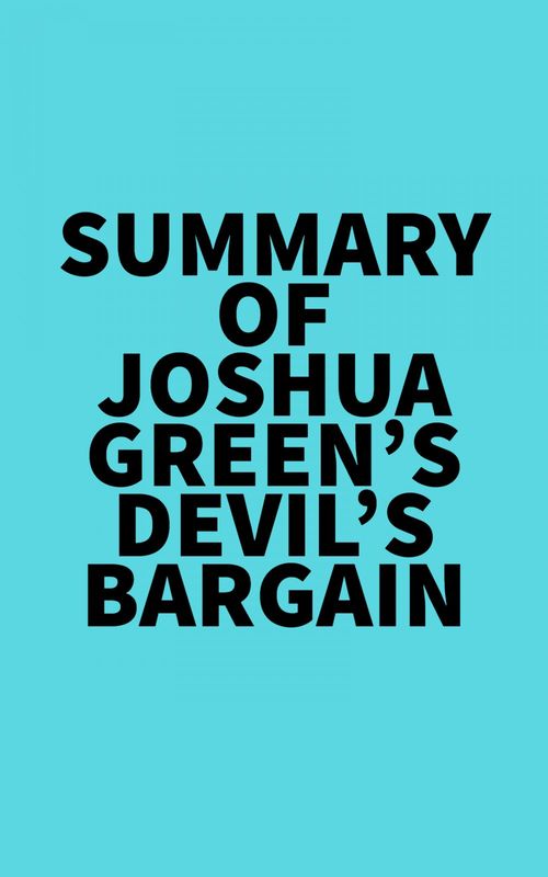 Couverture ebook de Summary of Joshua Green's Devil´s Bargain, de Everest Media