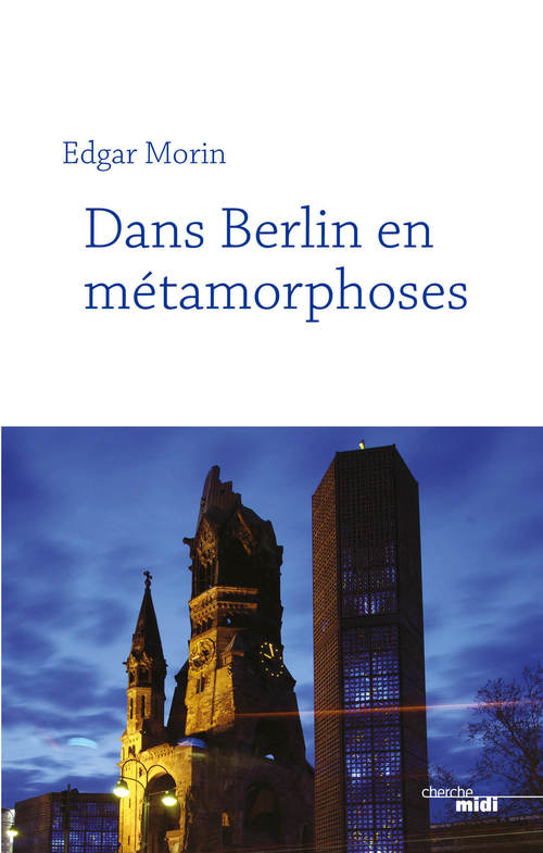 Couverture ebook de Dans Berlin en métamorphoses (nouvelle édition), de Edgar Morin