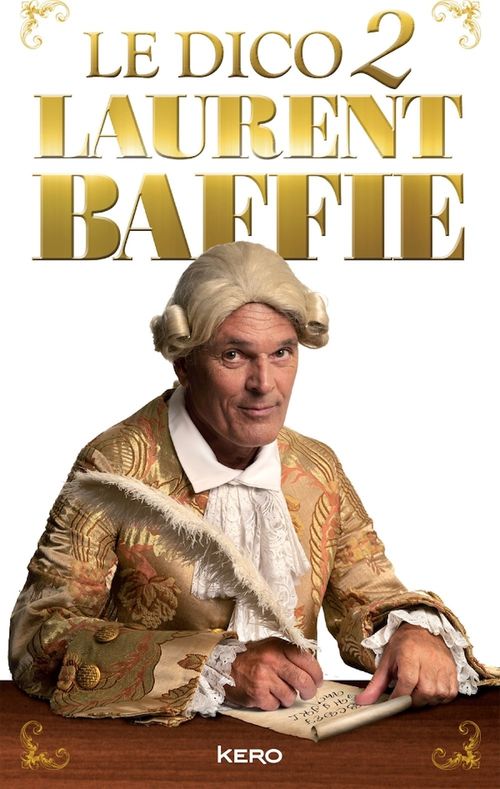 ebook cover of Le dico 2 Laurent Baffie, by Laurent Baffie