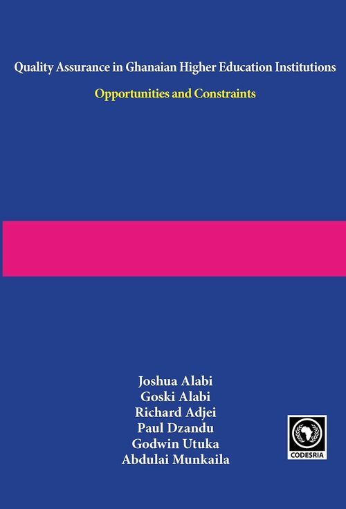 Couverture ebook de Quality Assurance in Ghanaian Higher Education Institutions. Opportunities and Constraints, de Goski Alabi, Joshua Alabi, Paul Dzandu, Richard Adjei