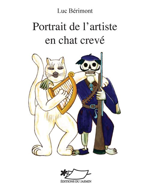 Couverture ebook de Portrait de l'artiste en chat crevé, de Luc Bérimont, Pierre Olivier Leclerq