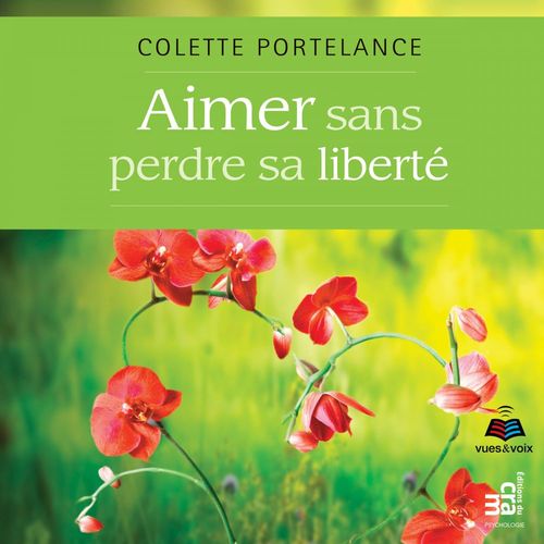 Couverture audiobook de Aimer sans perdre sa liberté, de Colette Portelance