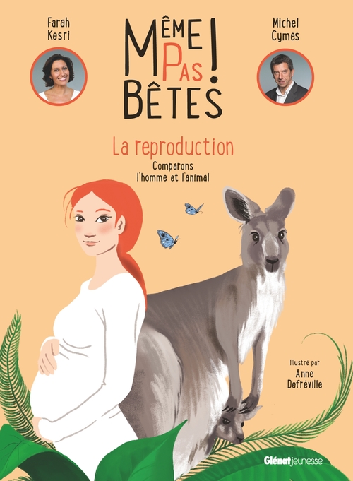 Couverture ebook de Même pas bêtes !  La reproduction, de Michel Cymes, Farah Kesri