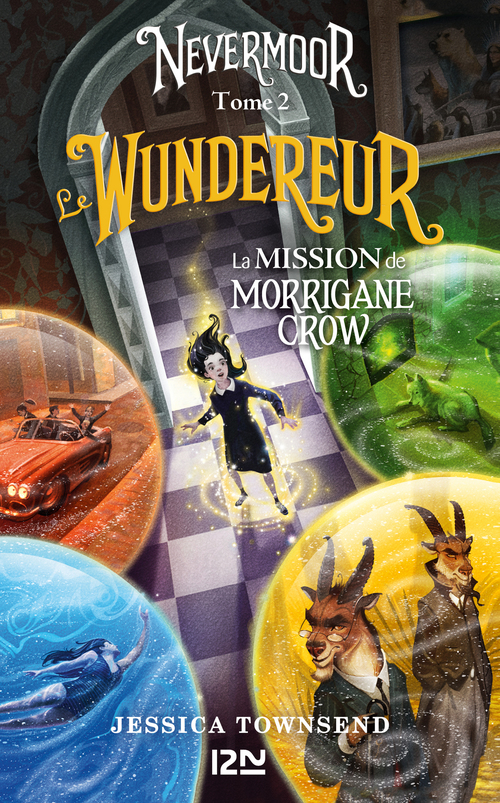 Couverture ebook de Nevermoor - tome 2 Le Wundereur - La mission de Morrigane Crow, de Jessica Townsend