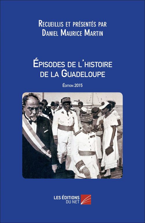 Couverture ebook de Épisodes de l'histoire de la Guadeloupe, de Daniel maurice Martin