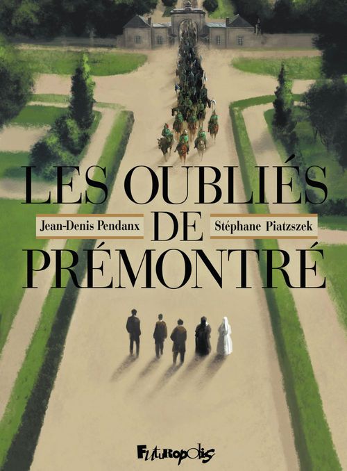 Couverture ebook de Les Oubliés de Prémontré, de Stéphane Piatzszek, Jean-denis Pendanx