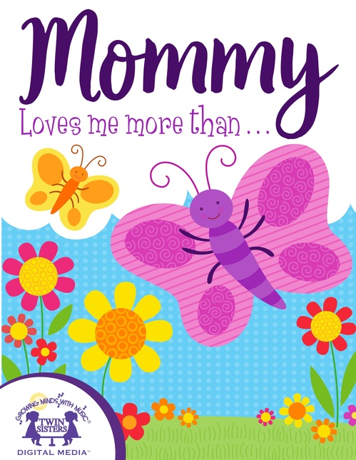 ebook cover of Mommy Loves Me More Than. . ., by Kim Mitzo Thompson, Karen Mitzo Hilderbrand, Bailey Thompson