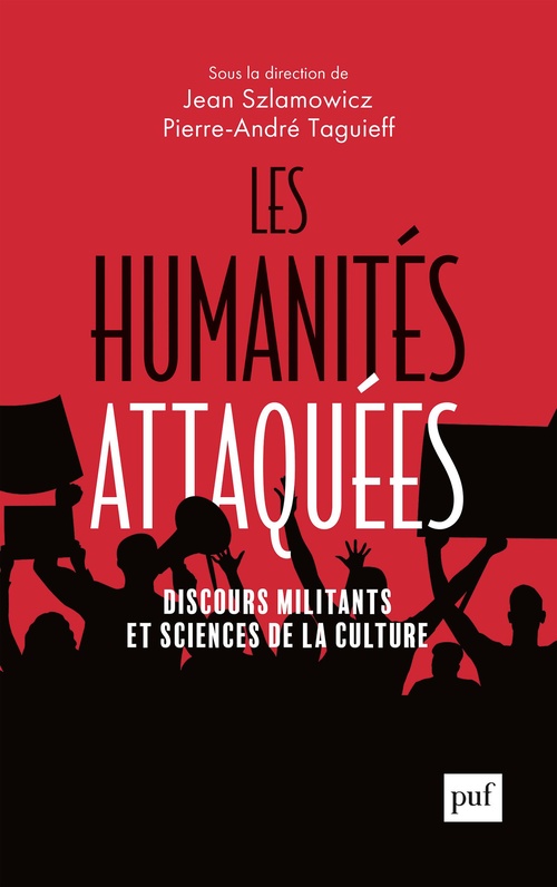 ebook cover of Les humanités attaquées : Discours militants et sciences de la culture, by Jean Szlamowicz