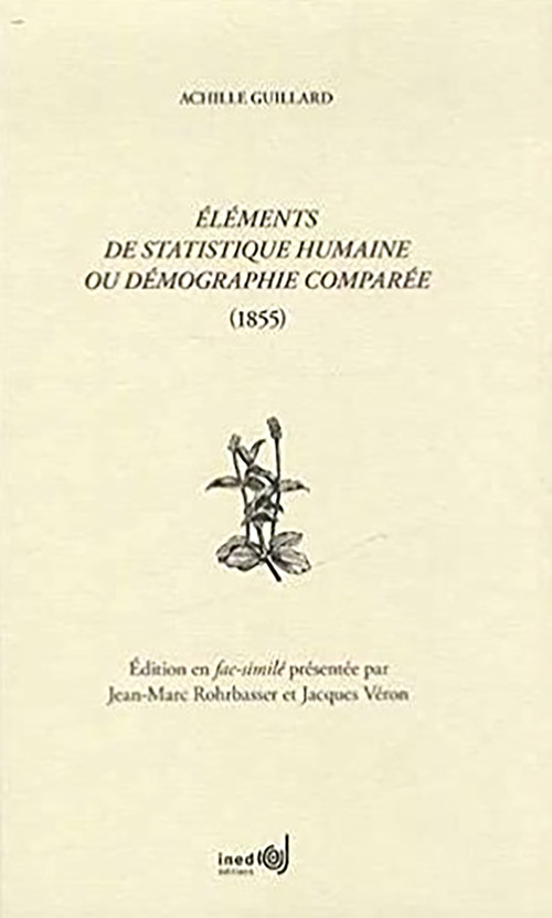 Couverture ebook de Éléments de statistique humaine ou démographie comparée (1855), de Achille Guillard
