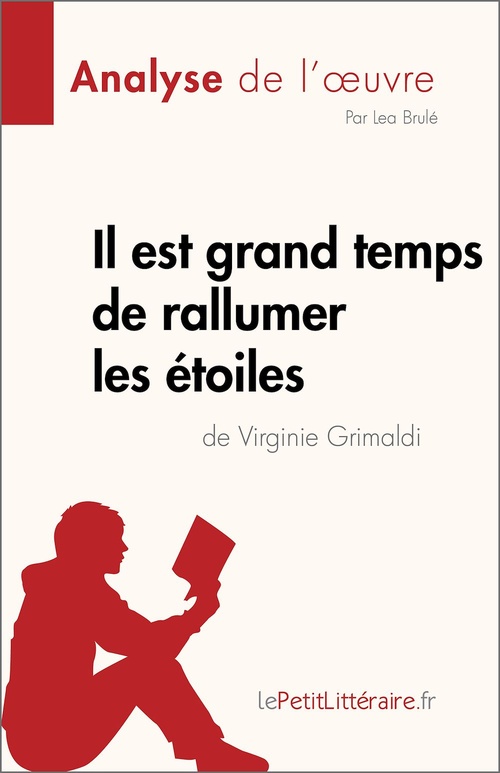 Couverture ebook de Il est grand temps de rallumer les étoiles de Virginie Grimaldi (Analyse de l'oeuvre), de Lea Brulé
