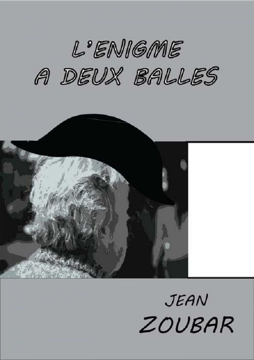 Couverture ebook de L'énigme à deux balles, de Jean Zoubar