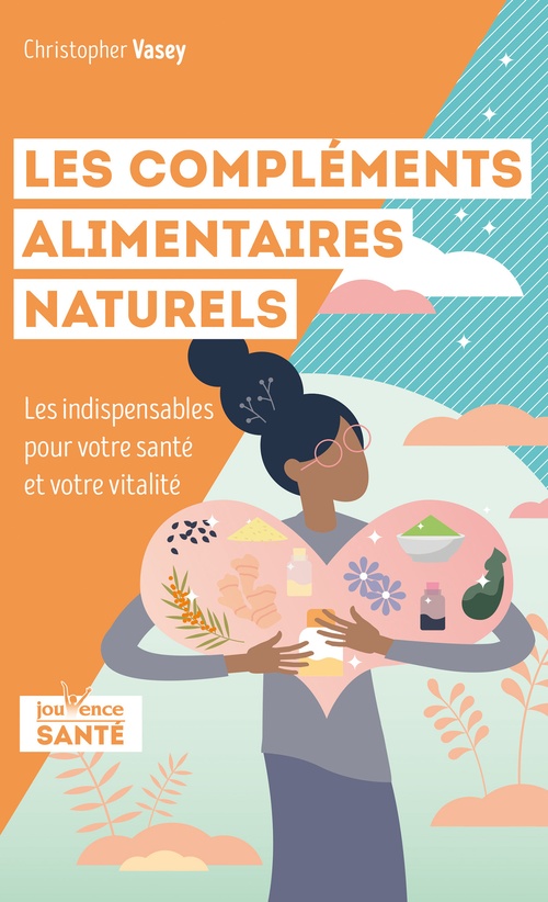 ebook cover of Les compléments alimentaires naturels, by Christopher Vasey