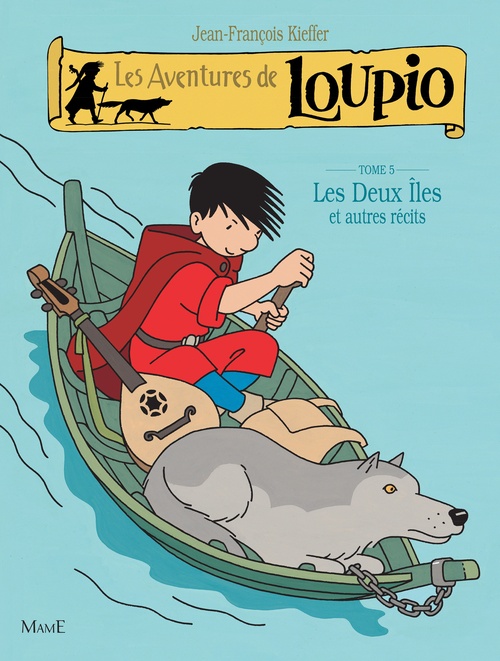 Couverture ebook de Les Aventures de Loupio - tome 5 - Les Deux iles et autres récits, de Jean-François Kieffer