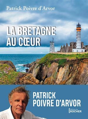 ebook cover of La Bretagne au coeur, by Patrick Poivre d'Arvor