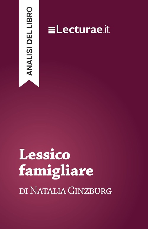 ebook cover of Lessico famigliare - Natalia Ginzburg (analisi del libro), by Tommaso Rossi