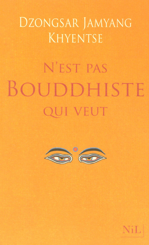 Couverture ebook de N'est pas bouddhiste qui veut, de Dzongsar Jamyang Khyentse