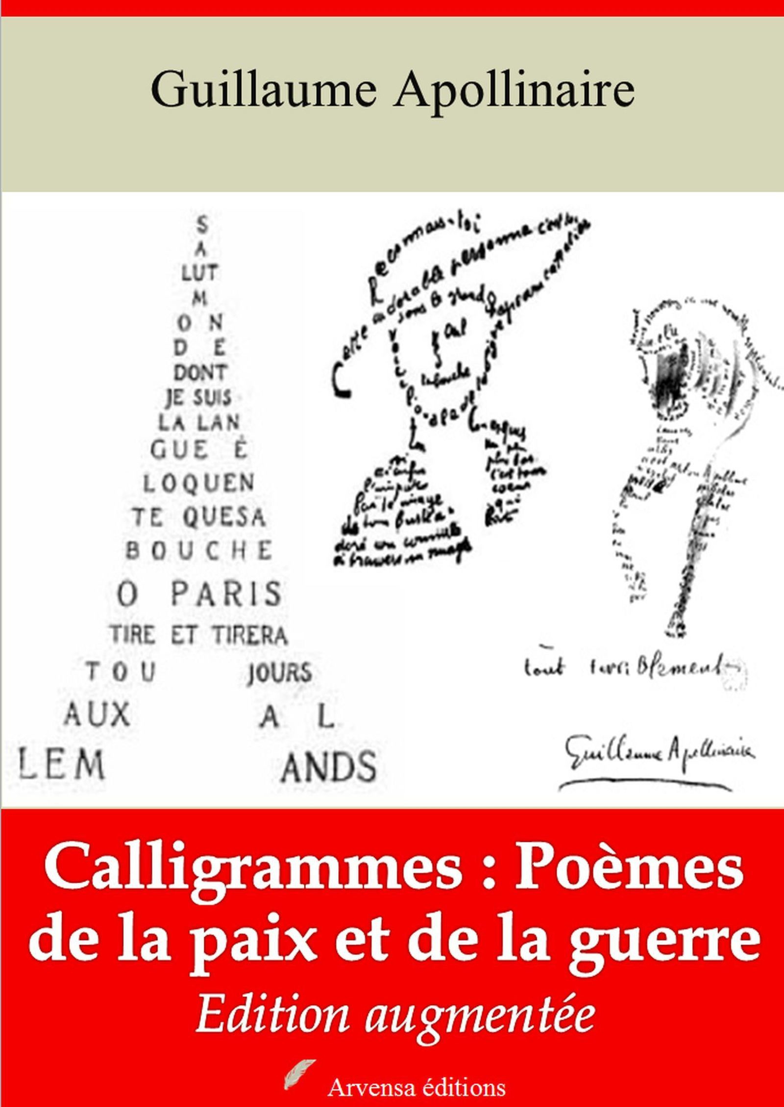 Couverture ebook de Calligrammes : poèmes de la paix et de la guerre - suivi d'annexes, de Guillaume Apollinaire