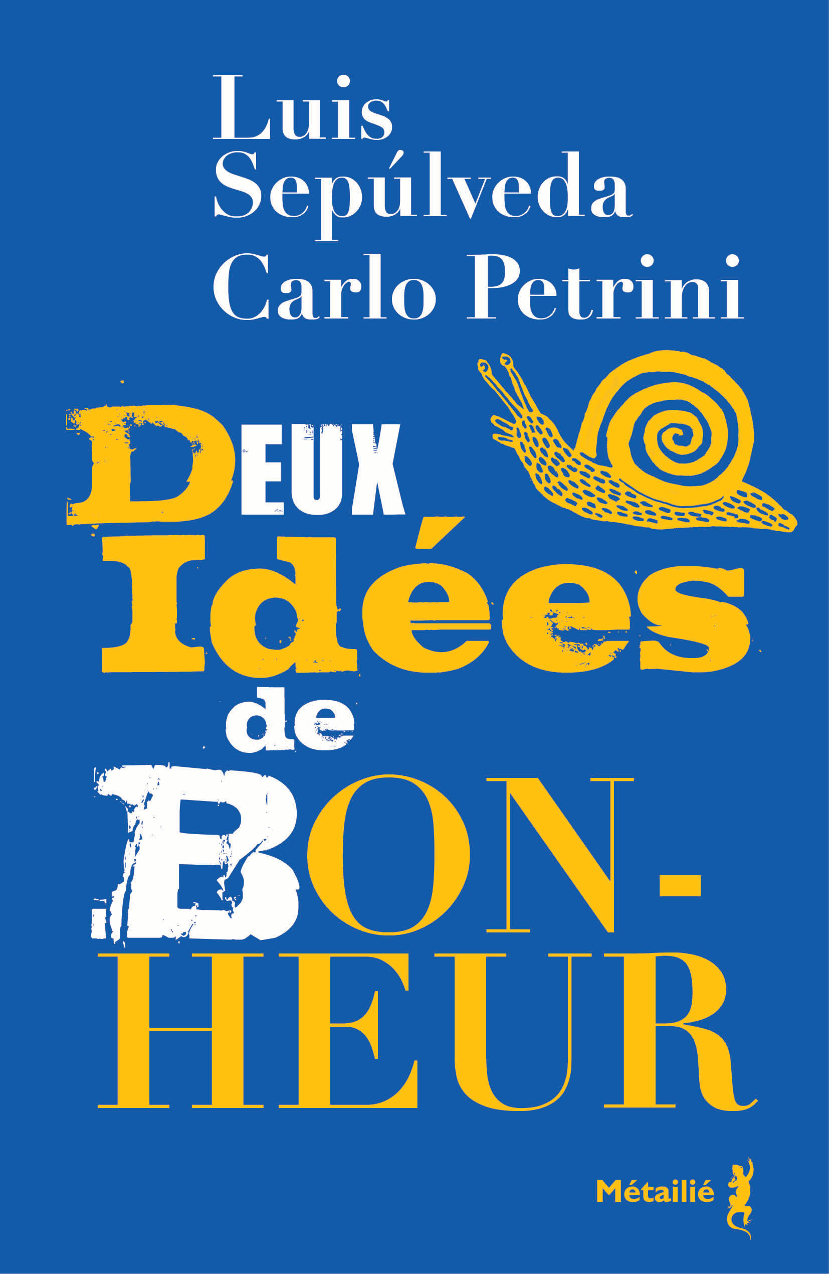 Couverture ebook de Deux idées de bonheur, de Carlo Petrini, Luis Sepúlveda