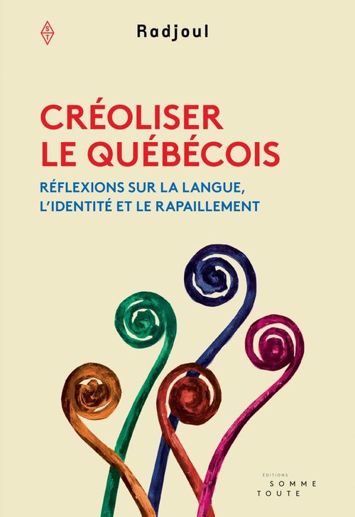 Couverture ebook de Créoliser le québécois, de Radjoul Mahamadou