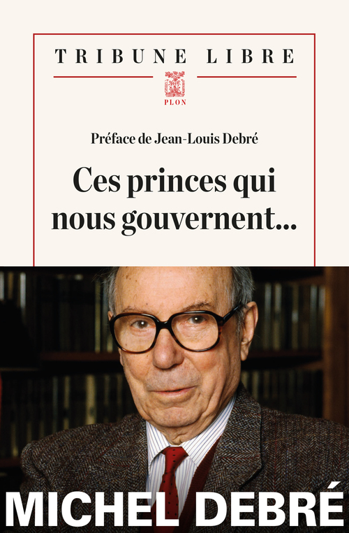 Couverture ebook de Ces princes qui nous gouvernent, de Michel Debré