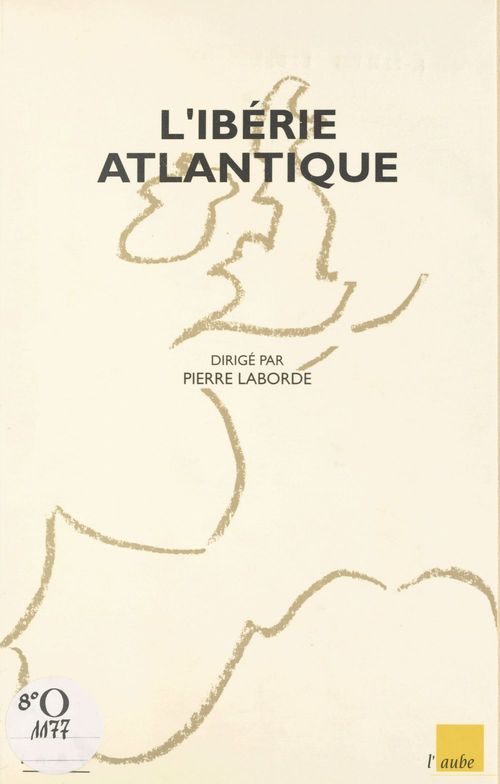 Couverture ebook de L'Ibérie atlantique : Permanence et mutations, de Laborde P