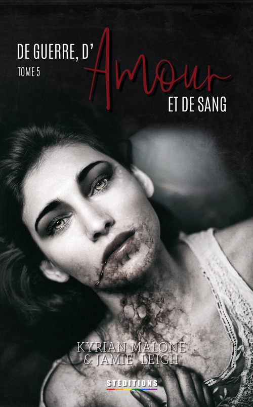 Couverture ebook de De Guerre, d'Amour et de Sang - tome 5 [Livre lesbien, roman lesbien], de Jamie Leigh, Kyrian Malone