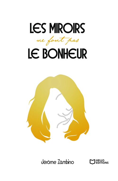 Couverture ebook de Les miroirs ne font pas le bonheur, de Jérôme Zambino