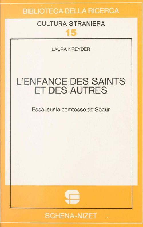 Couverture ebook de L'Enfance des saints et des autres : essai sur la comtesse de Ségur, de Laura Kreider