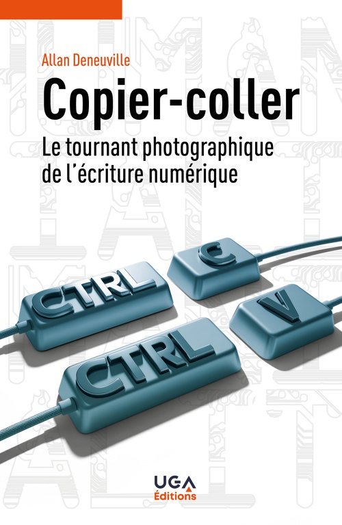 Couverture ebook de Copier-coller : le tournant photographique de l´écriture numérique, de Allan Deneuville