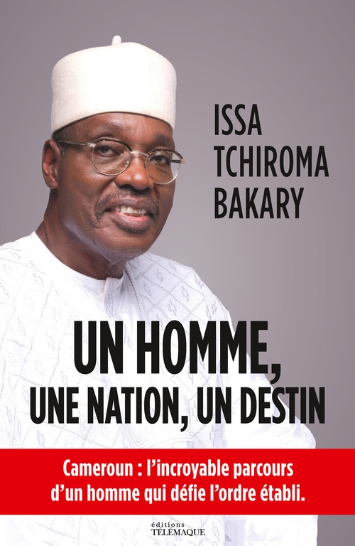 ebook cover of Un homme, une nation, un destin, by Issa Tchiroma Bakary
