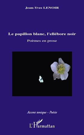 Couverture ebook de Le papillon blanc, l'ellébore noir, de Jean-Yves Lenoir