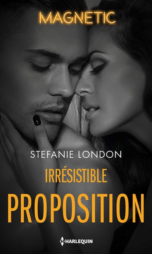 ebook cover of Irrésistible proposition, by Stefanie London