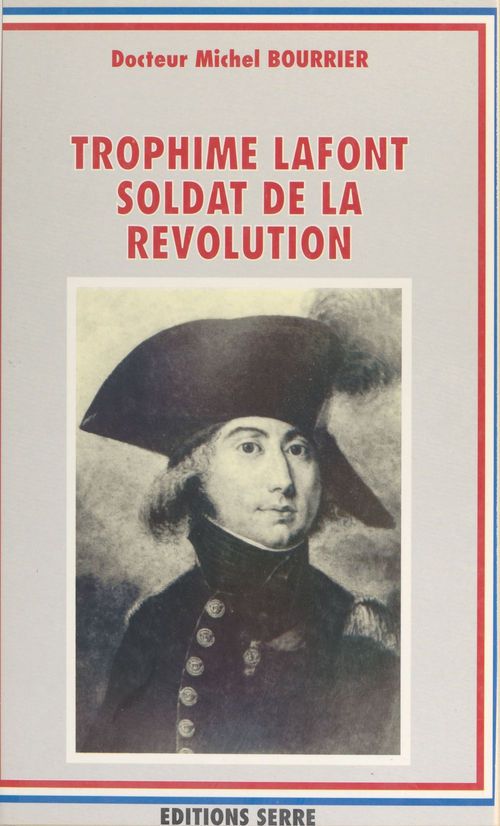 Couverture ebook de Trophime Lafont, soldat de la Révolution, de Michel Bourrier