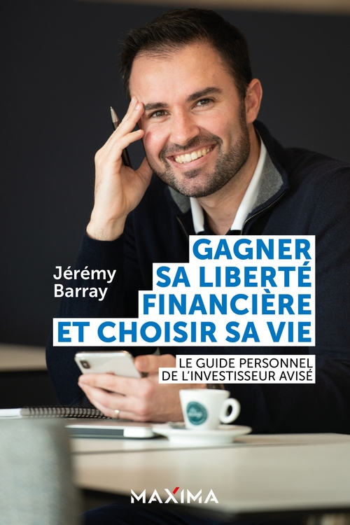 Couverture ebook de Gagner sa liberté financière et choisir sa vie, de Jeremy Barray