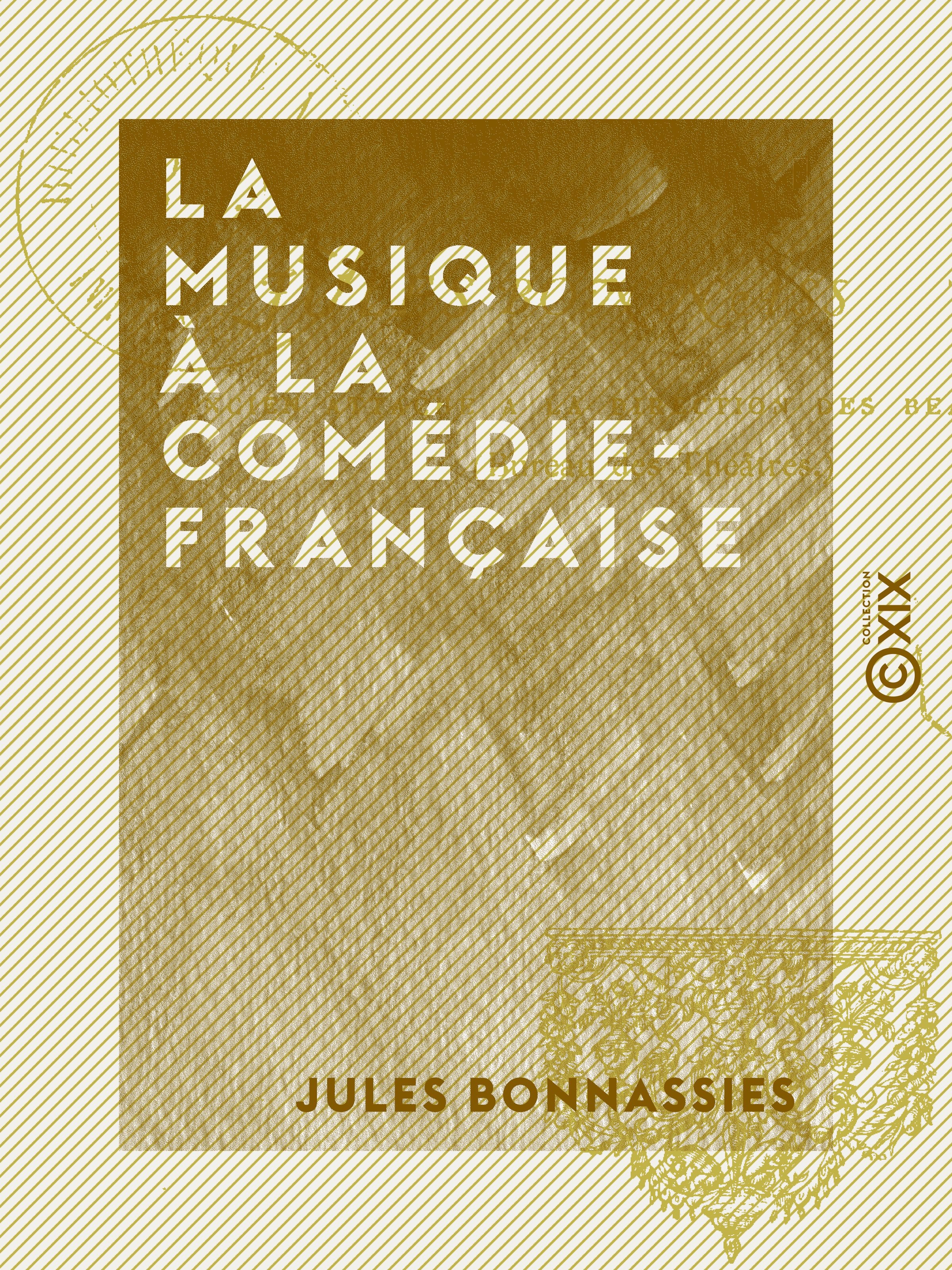 Couverture ebook de La Musique à la Comédie-Française, de Jules Bonnassies
