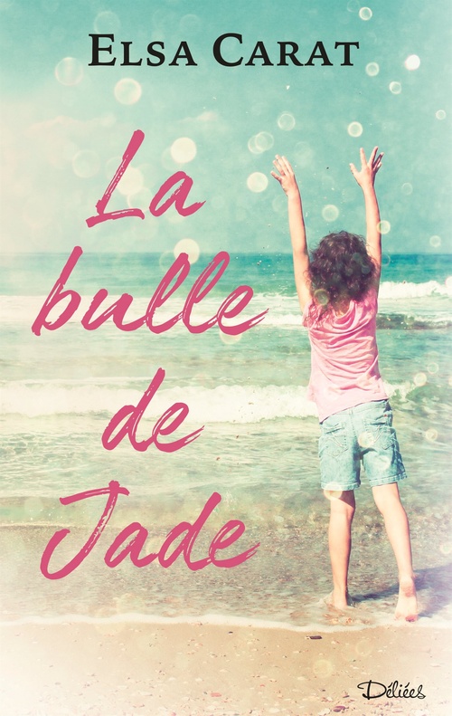 Couverture ebook de La bulle de Jade, de Elsa Carat