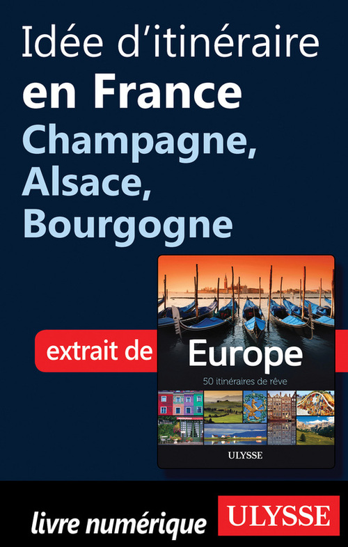 Couverture ebook de Idée d'itinéraire en France - Champagne, Alsace, Bourgogne, de Collectif