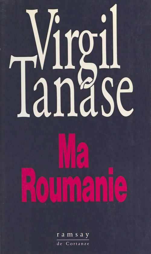 Couverture ebook de Ma Roumanie, de Virgil Tanase