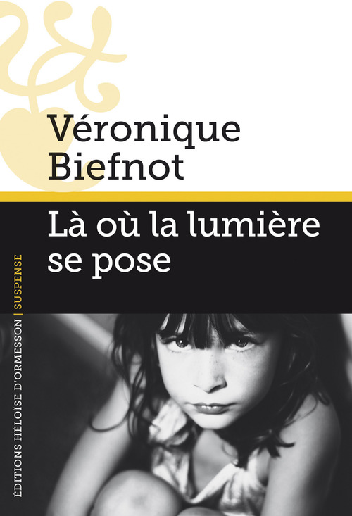 ebook cover of Là où la lumière se pose, by Véronique Biefnot