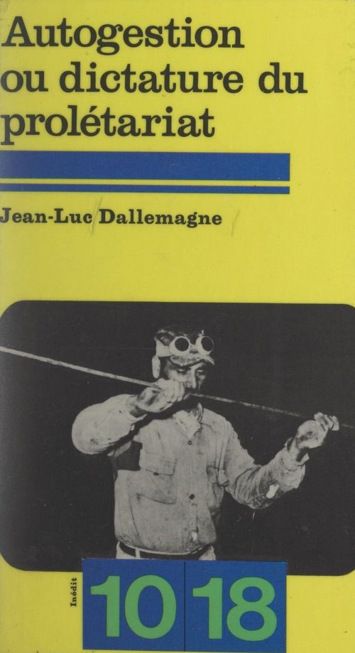 ebook cover of Autogestion ou dictature du prolétariat, by Jean-Luc Dallemagne