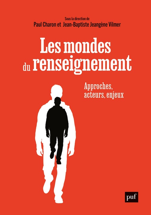 ebook cover of Les mondes du renseignement : Approches, acteurs, enjeux, by Paul Charon, Jean-Baptiste Jeangène Vilmer