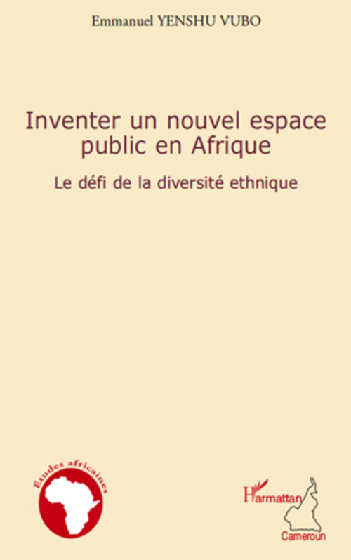 Couverture ebook de Inventer un nouvel espace public en Afrique, de Emmanuel Yenshu vubo