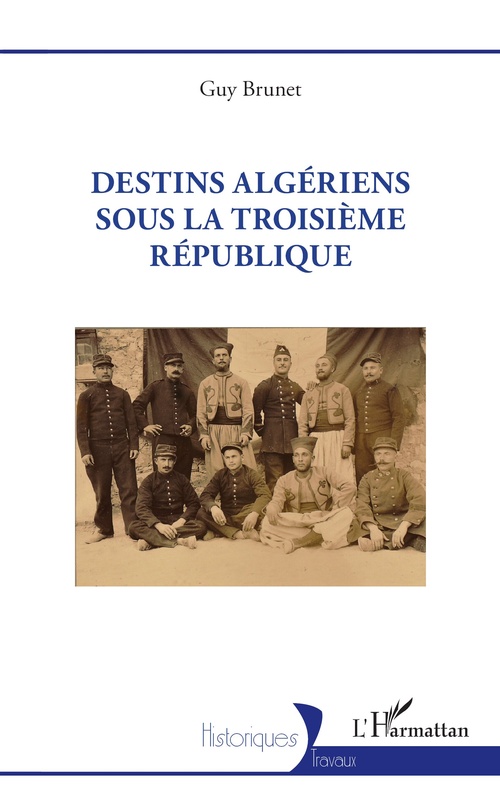 Couverture ebook de Destins algériens sous la Troisième République, de Guy Brunet