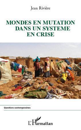 ebook cover of Mondes en mutation dans un système en crise, by Jean Rivière