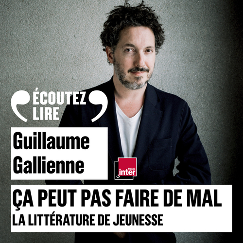audiobook cover of Ça peut pas faire de mal (Tome 4) - La littérature jeunesse, by Guillaume Gallienne