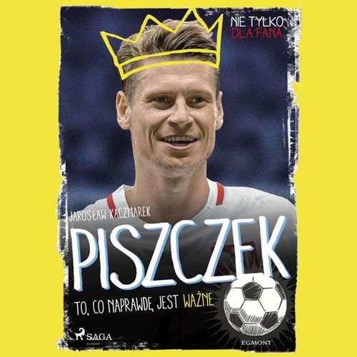 Couverture audiobook de Piszczek - To, co naprawde jest wazne, de Jaroslaw Kaczmarek