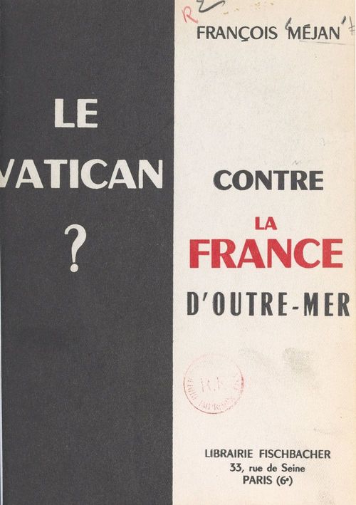 ebook cover of Le Vatican contre la France d'outre-mer ?, by Francois Mejan