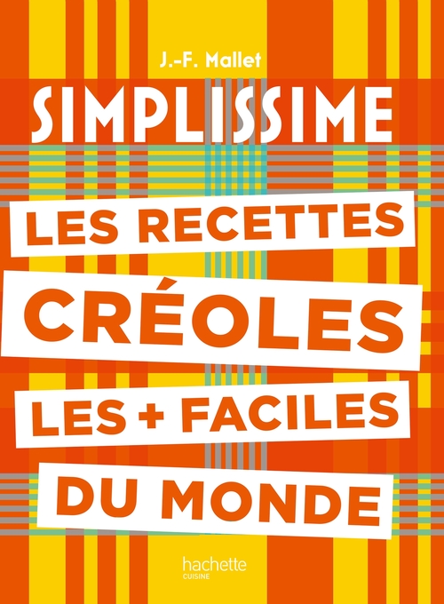 Couverture ebook de Les recettes créoles les + faciles du monde, de Jean-François Mallet
