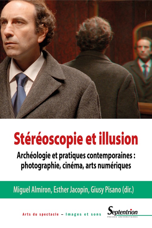 Couverture ebook de Stéréoscopie et illusion, de Miguel Almiron, Esther Jacopin, Giusy Pisano