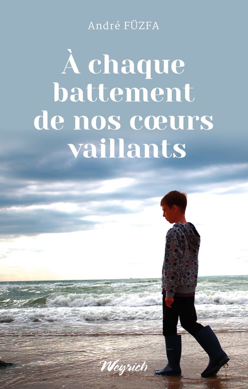 ebook cover of A chaque battement de nos coeurs vaillants, by André Fuzfa